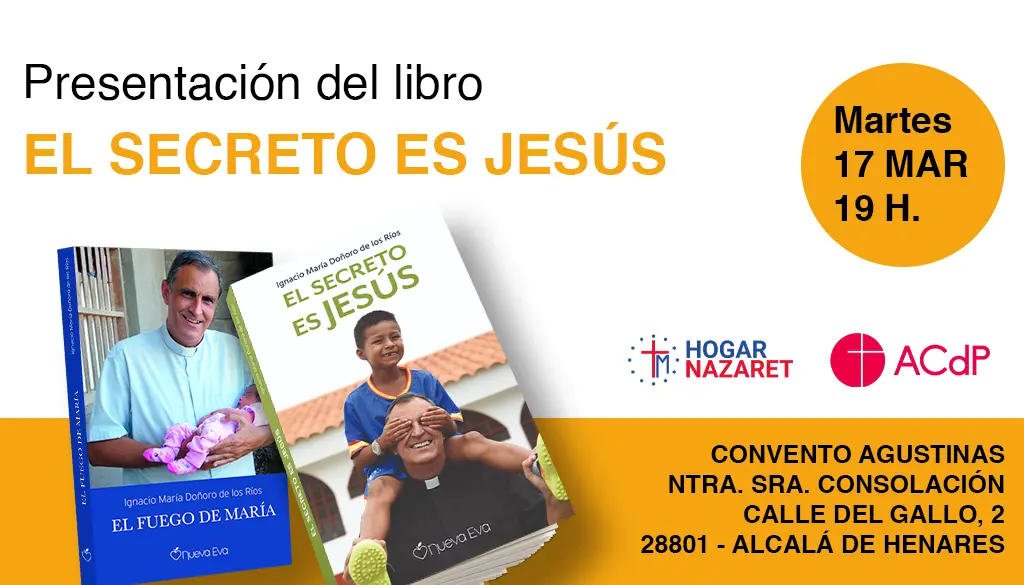 Cartel presentación libro El Secreto es Jesús de Ignacio María Doñoro en Alcalá de Henares con Monseñor Antonio Prieto y Marta Moreno Candel
